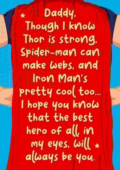 Cute Fathers Day Card / Birthday Card - Daddy - Superhero - I Hope You Know That The Best Hero Of All In My eyes Will Always Be You created by The Girl Next Draw Cards