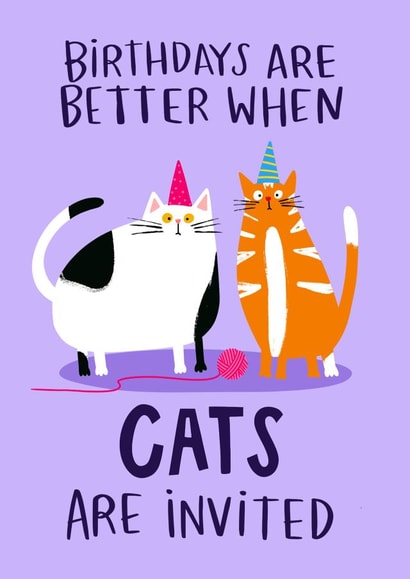 Birthdays Are Better When Cats Are Invite Cute Birthday Card created by Lucy Maggie Designs