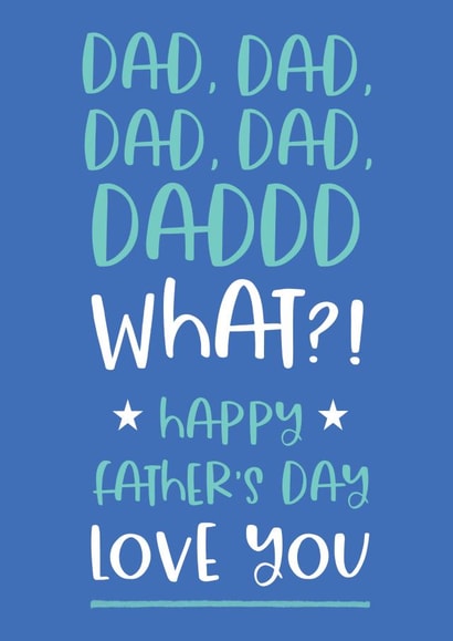 Dad Dad Dad funny Father's day card from a child created by Word Up Creative