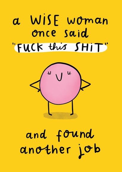 A Wise Woman Once Said created by Arrow Gift Co