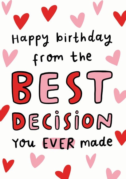 Funny Birthday Card - From Happy Birthday From The Best Decision You Ever Made created by Arrow Gift Co
