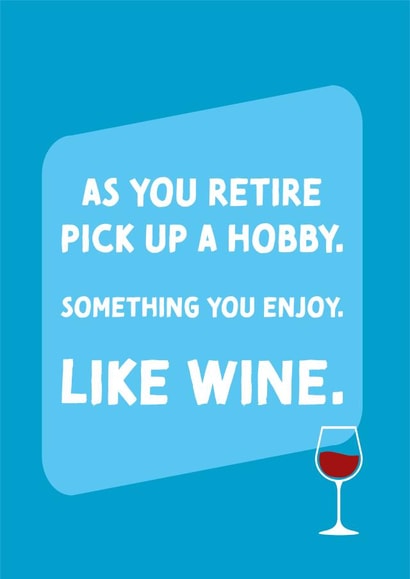 As your Retire, pick up a hobby Retirement Card created by Cards from Designers