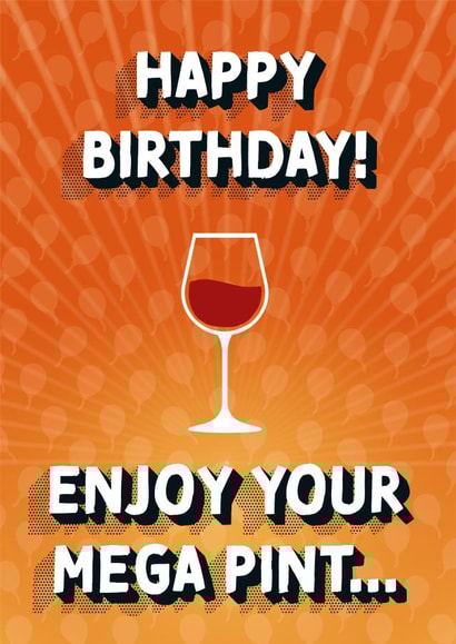 Happy Birthday Enjoy Your Mega Pint created by Cards from Designers