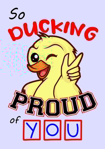 So Ducking Proud Of You Congratulations Card created by Mrs Pink