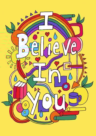 I Believe in you created by Kez Allen