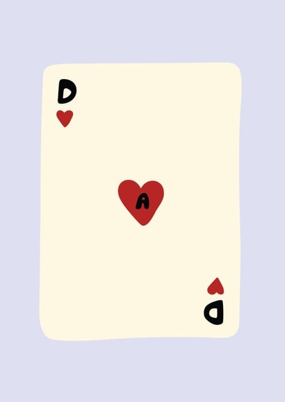 Dad, you're my ace of hearts created by Eat the Moon