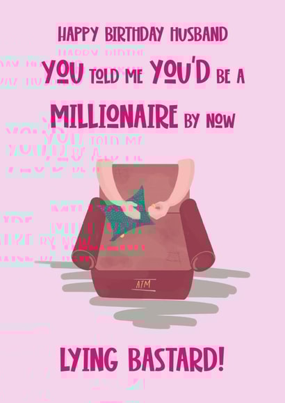 Happy birthday husband - Millionaire or not I love you! created by Sherbet Lemons