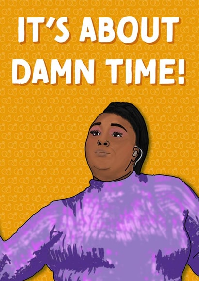 Lizzo About Damn Time - Wedding Engagement Card created by Cards from Designers