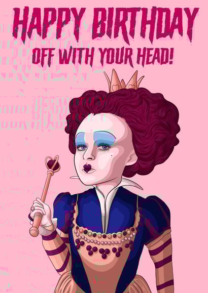 Red Queen Happy Birthday Card  created by Morgan Masters