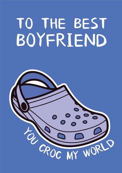 Anniversary Card - Funny Card For Boyfriend - You Croc My World created by The Broad Lane Print