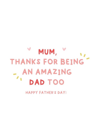 Mum, thanks for being an amazing dad too created by Giggl Greetings