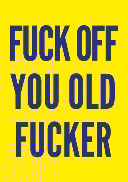 Rude! Very Rude! Old Fucker... created by kissmekwik