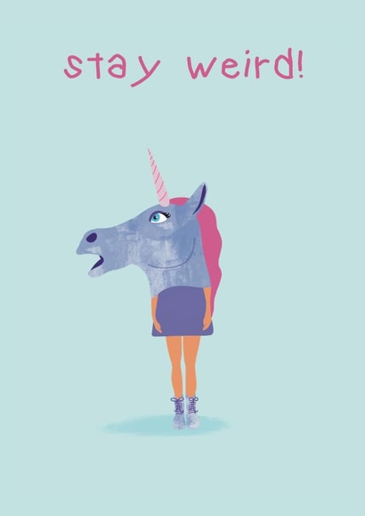 Unicorn Head Stay Weird Card created by Sophie Kent Illustration