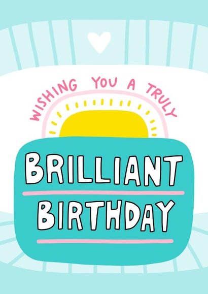 Wishing You A Truly Brilliant Birthday created by Angela Chick