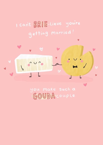 A cheesy wedding card - I can't brie-lieve you're getting married created by Jess Moorhouse