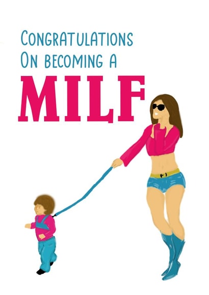 Congratulations on becoming a MILF created by Back Of The Class Designs