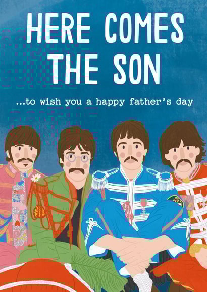 Funny Father's Day Card - The Beatles - From Son - Here Comes The Son To Wish You A Happy Father's Day created by Jessica Harvey