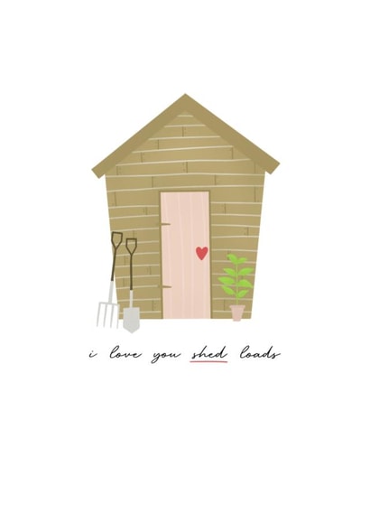 I love you shed loads card created by Shannon Castleton