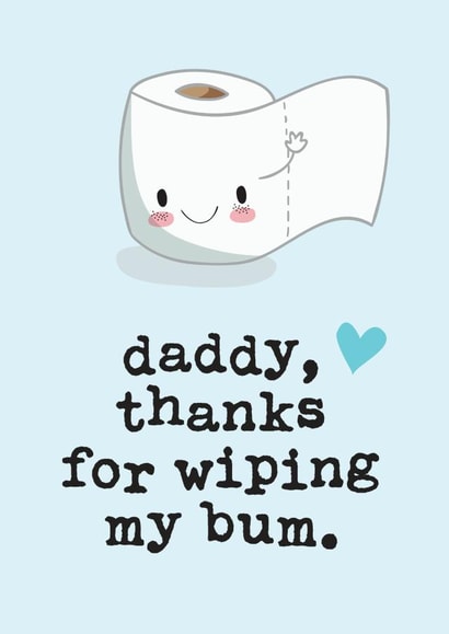 Funny Fathers Day Card / Birthday Card - Daddy - Toilet Roll - Thanks For Wiping My Bum created by Mrs Best Paper Co.