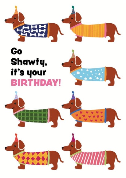 Go shawty, it's your birthday! created by Georgia Millac
