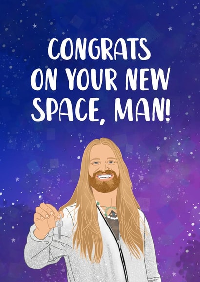 Funny Sam Ryder New Home Card - Eurovision - Congrats On Your New Space, Man! created by The Cake Thief