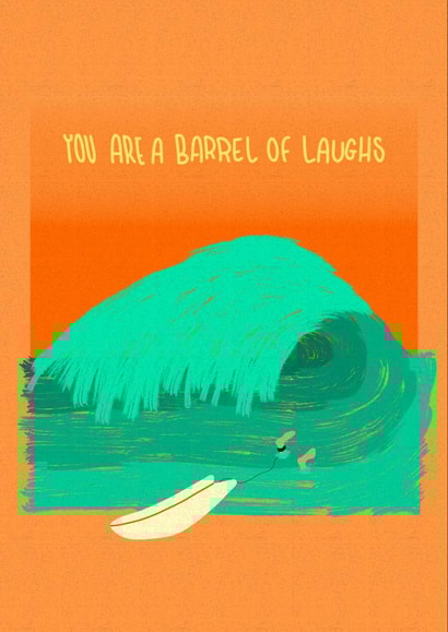 You Are A Barrel Of Laughs rd Surf Pun Cad created by EefCreatesStuff