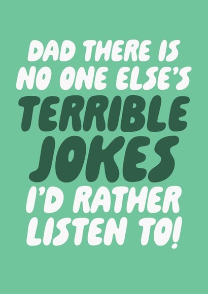 Dad there is no one elses terrible jokes fathers day card created by Studio Doodles