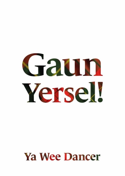 Gaun Yersel Ya Wee Dancer - Funny Scottish Congratulations Card – Tartan Design created by Scottish Greetings