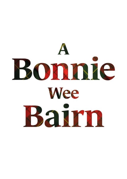 A Bonnie Wee Bairn - Congratulations New Baby Scottish Card created by Scottish Greetings