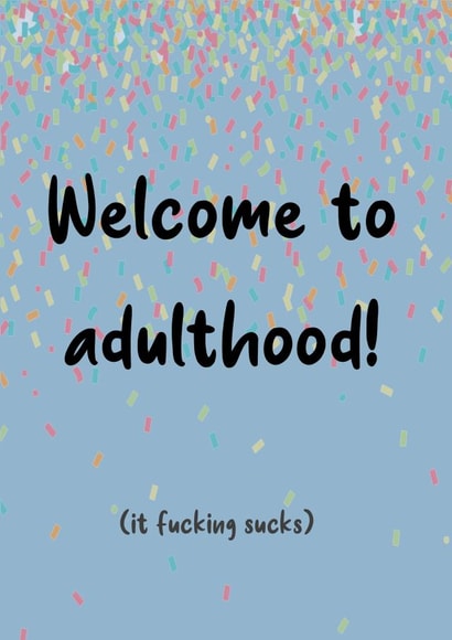 Welcome to adulthood (profanity birthday card) created by Jessica Jayne Harney