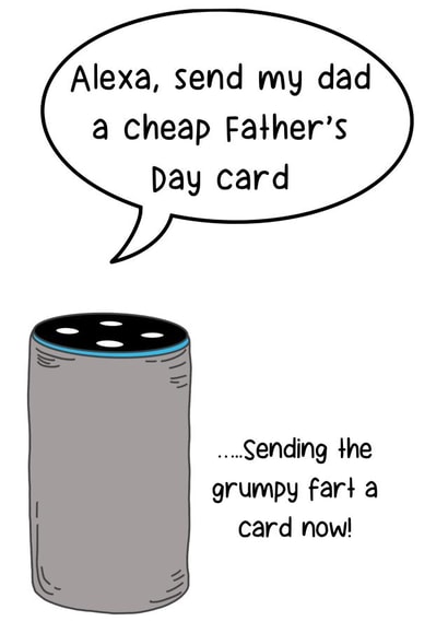 Alexa send dad a card  created by Fat Cat Cards