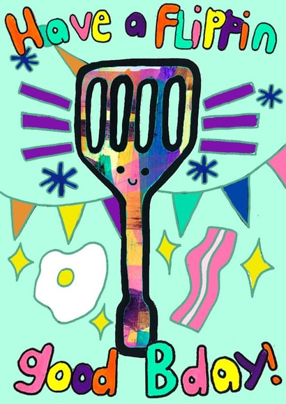 Have a flippin good bday card created by Zani Latimer