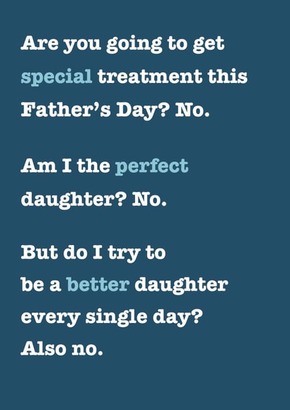 Cheeky Typography Fathers Day Card - Dad - Are You Going To Get Special treatment This Father's Day? No created by Pottsy Prints
