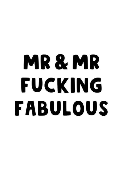 Mr and Mr Fucking Fabulous created by The Blunt Badger