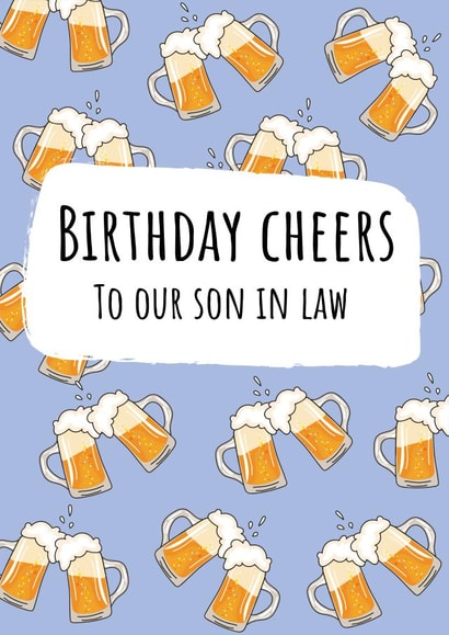Birthday Cheers - Happy Birthday Son In Law created by @Laura Lonsdale Designs