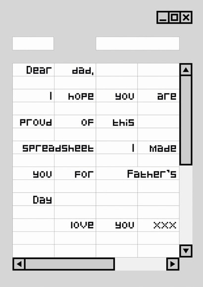 Funny Spreadsheet Father's Day Card - Dad - Excel - Dear Dad I Hope You Are Proud Of This Spreadsheet I Made You created by Rishi