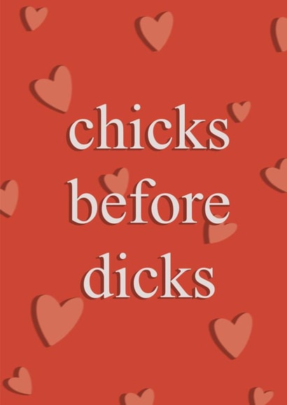 Chicks before dicks funny card  created by ktcreates 