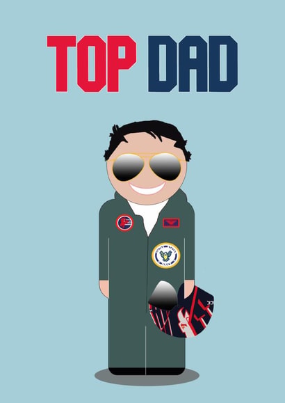 TOP DAD MAVERICK FUNNY FATHER'S DAY CARD created by The Buddy Fernandez Card Co.