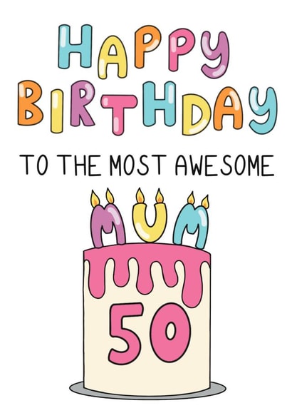 Cute 50th Birthday Card - For Mum - Cake created by Schnauzer Scribbles