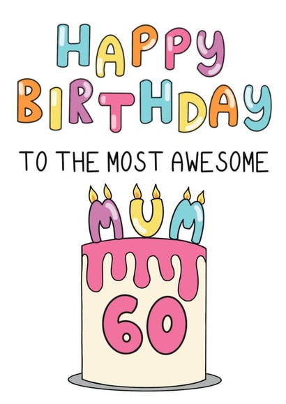 Cute 60th Birthday Card - For Mum - Cake created by Schnauzer Scribbles
