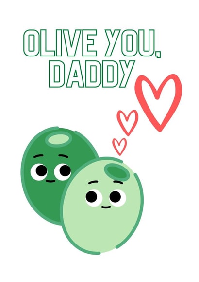 Olive You Daddy Father's Day Card, I love You Daddy created by Copper Fox