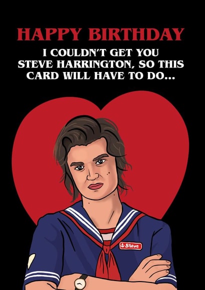 Stranger Things Steve Birthday Card created by Woody's Design