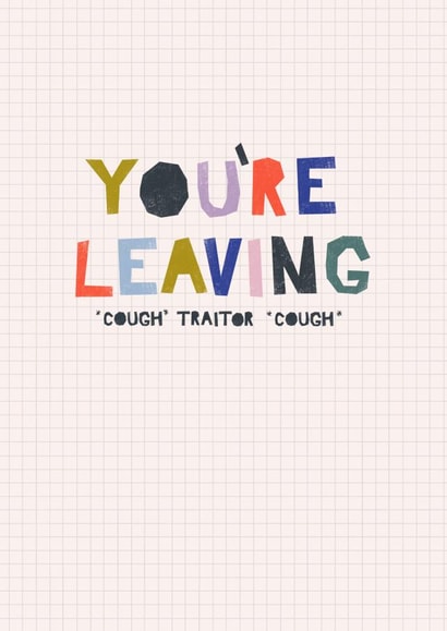 Funny Leaving Card created by Katie Rudge