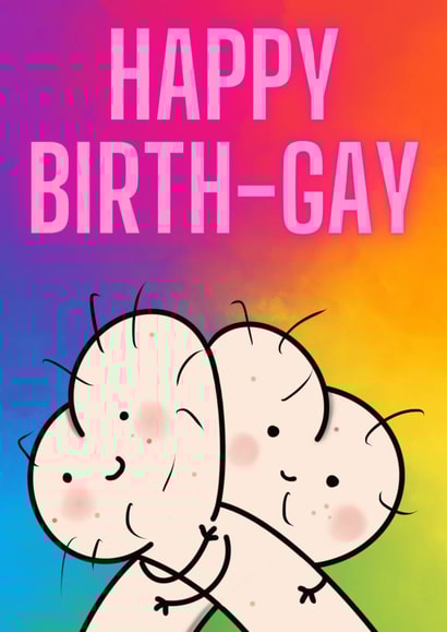 Happy Birth-Gay  created by Cheeky Cards by Ginger