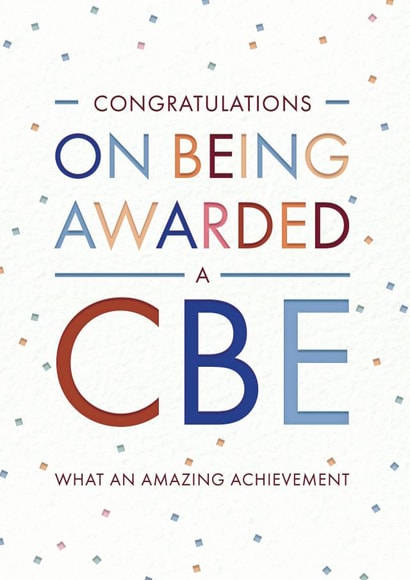 Congratulations on being awarded a CBE card created by Rebecca Prinn