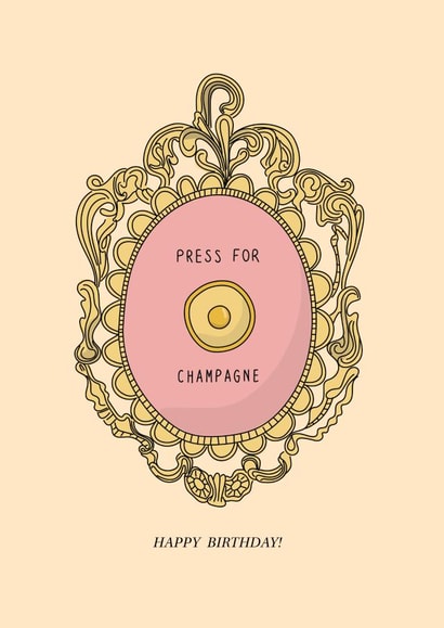 Fun Birthday Card - For Her - Press for Champagne created by The Secret Sausage 