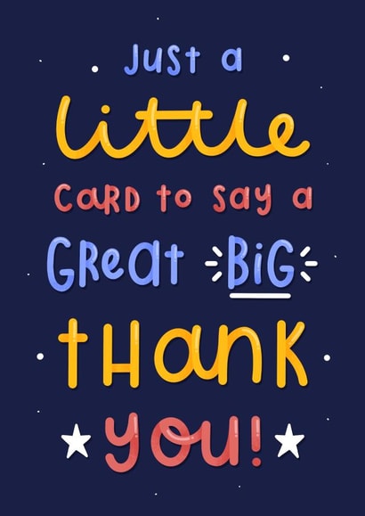 Cute Typography Thank You Card - Stars - Just A Little Card To Say A Great Big Thank You created by Joanne Hawker