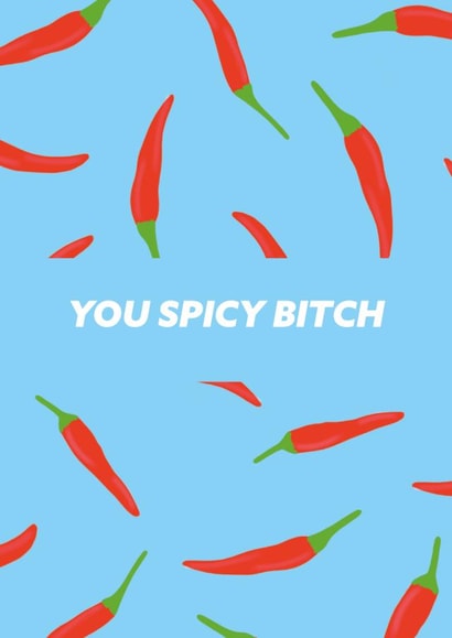 You Spicy Bitch created by Ellie Fflur Studio