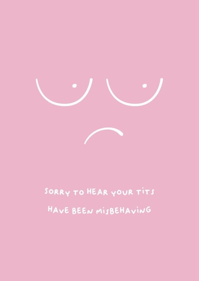 Sorry to hear your tits have been misbehaving 1001 created by PaperJam Print Co.