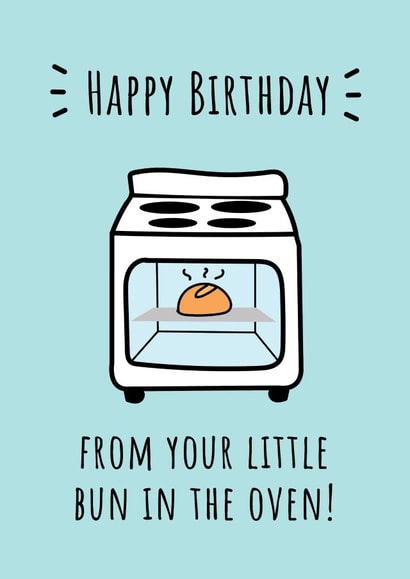 Little Bun In The Oven - Happy Birthday From Bump created by @Laura Lonsdale Designs